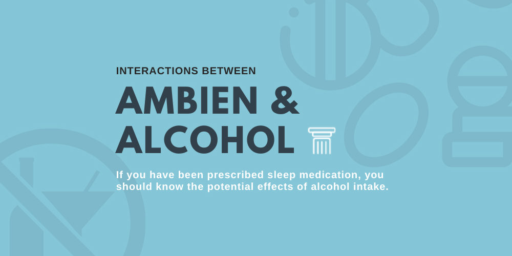 ambien and alcohol ambien and alcohol