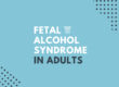 fetal alcohol syndrome in adults